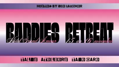 Baddies Retreat