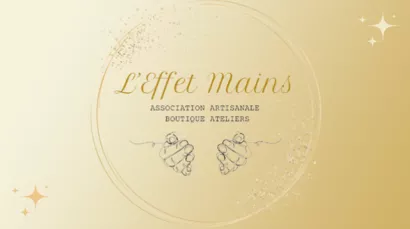 L'effet Mains : Une boutique-ateliers artisanale