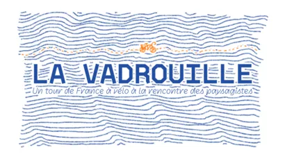 La Vadrouille - gazette paysagiste itinérante