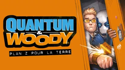 Quantum & Woody : Plan Z pour la terre