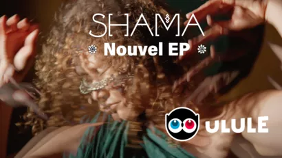 SHAMA ❊ Nouvel EP