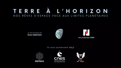 Terre à l'Horizon : un documentaire entre Espace et Ecologie