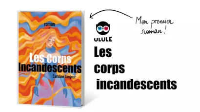Les Corps Incandescents, roman à éditer